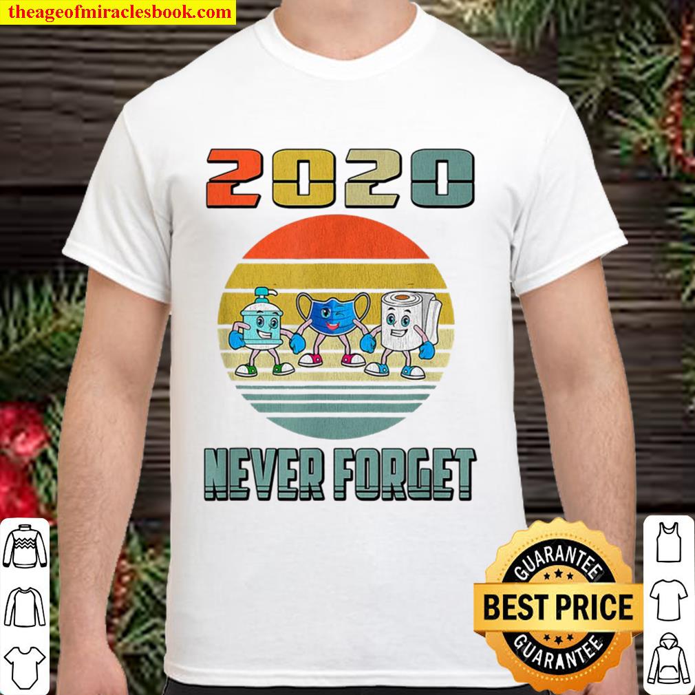 2020 Never Forget Funny Retro Vintage Mask Toilet Paper hot Shirt, Hoodie, Long Sleeved, SweatShirt 2020 Never Forget Funny Retro Vintage Mask Toilet Paper hot Shirt, Hoodie, Long Sleeved, SweatShirt