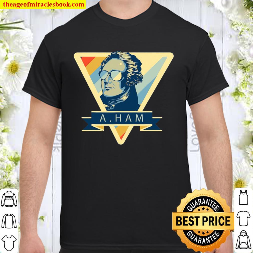 Alexander A Ham Gift 4Th Of July 2020 Shirt, Hoodie, Long Sleeved, SweatShirt Alexander A Ham Gift 4Th Of July 2020 Shirt, Hoodie, Long Sleeved, SweatShirt