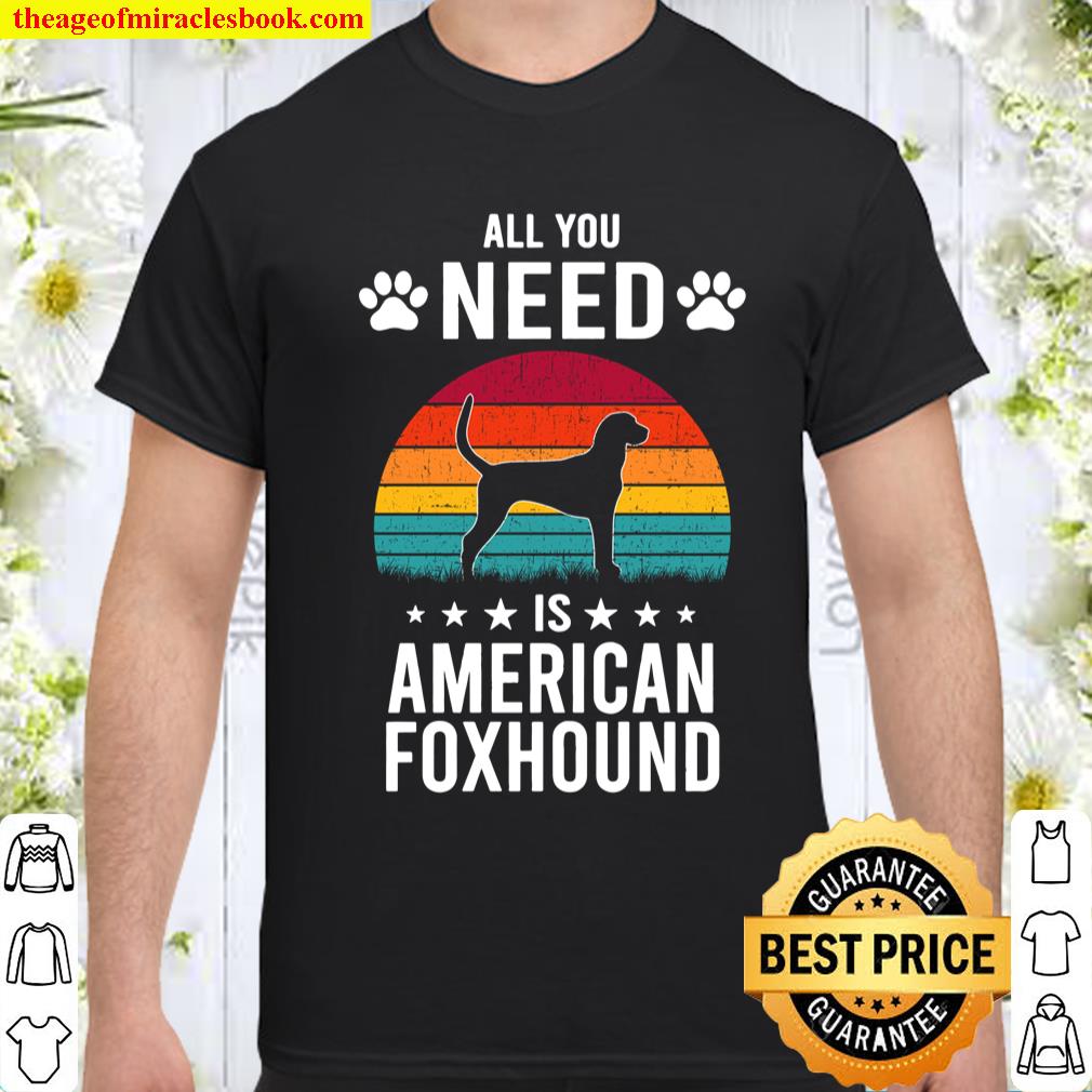 All You Need is American Foxhound Dog Lover Long Sleeve T-Shirt All You Need is American Foxhound Dog Lover Long Sleeve T-Shirt