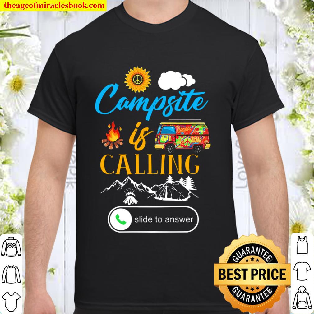 Campsite Is Calling Slide To Answer limited Shirt, Hoodie, Long Sleeved, SweatShirt Campsite Is Calling Slide To Answer limited Shirt, Hoodie, Long Sleeved, SweatShirt