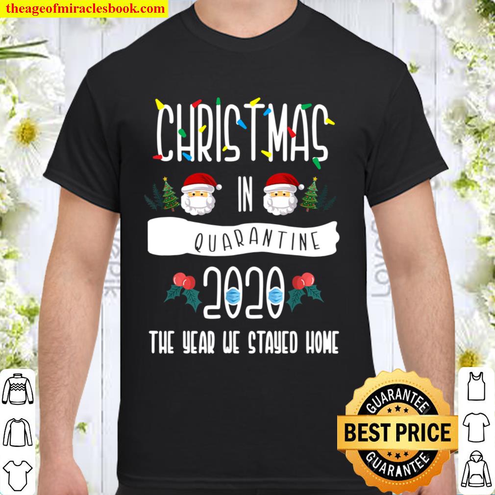 Christmas In Quarantine 2020 Matching Family Group Santa 2020 Shirt, Hoodie, Long Sleeved, SweatShirt Christmas In Quarantine 2020 Matching Family Group Santa 2020 Shirt, Hoodie, Long Sleeved, SweatShirt