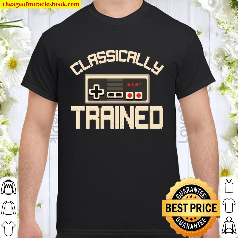 Classically Trained Video Game Retro Vintage Distressed limited Shirt, Hoodie, Long Sleeved, SweatShirt Classically Trained Video Game Retro Vintage Distressed limited Shirt, Hoodie, Long Sleeved, SweatShirt
