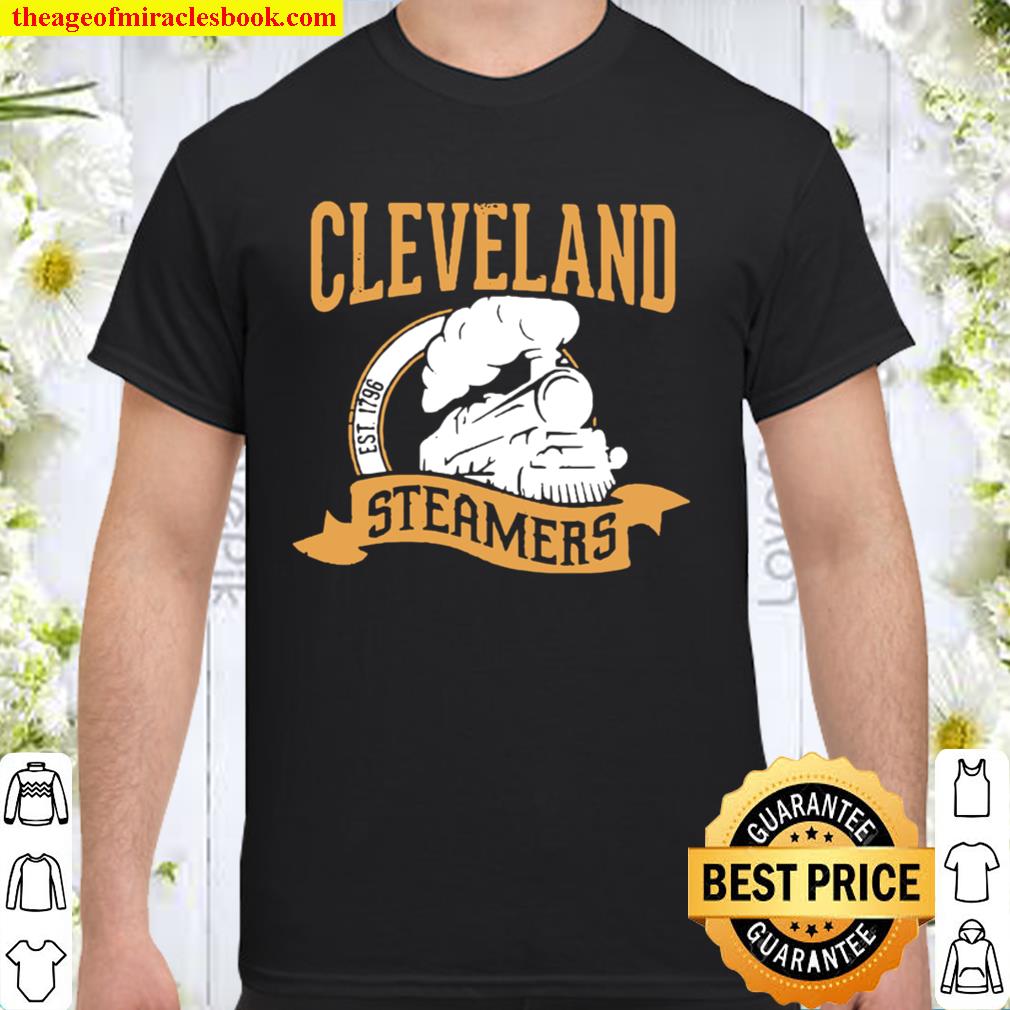 Cleveland steamer new Shirt, Hoodie, Long Sleeved, SweatShirt Cleveland steamer new Shirt, Hoodie, Long Sleeved, SweatShirt