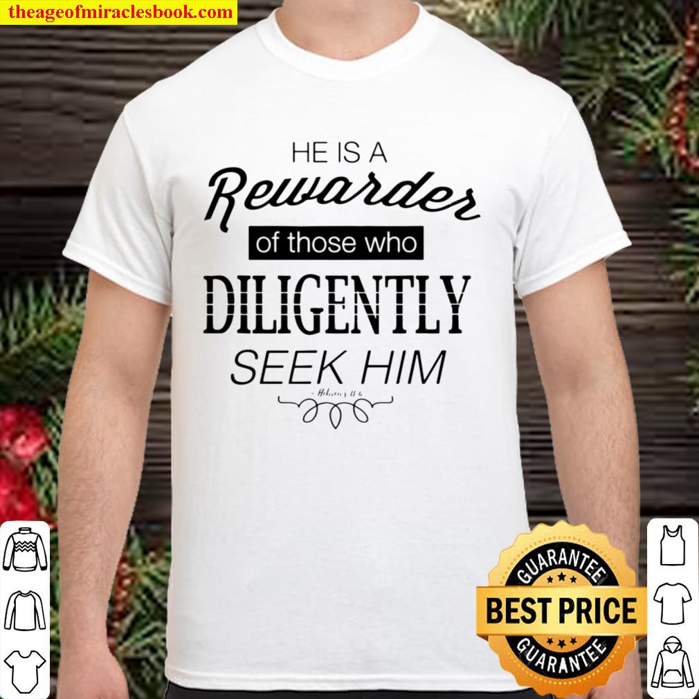 Diligently Hebrews 116 Christian 2020 Shirt, Hoodie, Long Sleeved, SweatShirt Diligently Hebrews 116 Christian 2020 Shirt, Hoodie, Long Sleeved, SweatShirt
