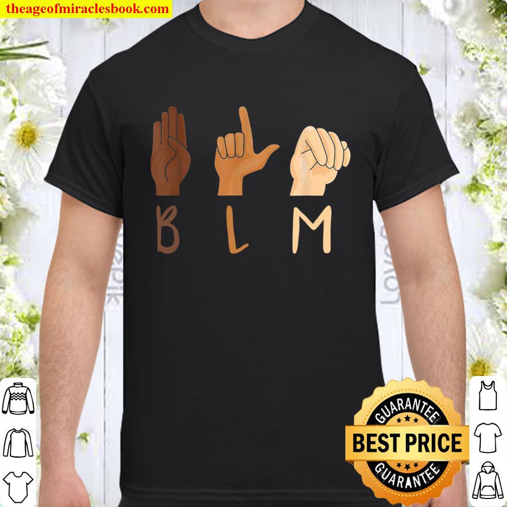 Equality Asl Sign Blm Gift 2020 Shirt, Hoodie, Long Sleeved, SweatShirt Equality Asl Sign Blm Gift 2020 Shirt, Hoodie, Long Sleeved, SweatShirt