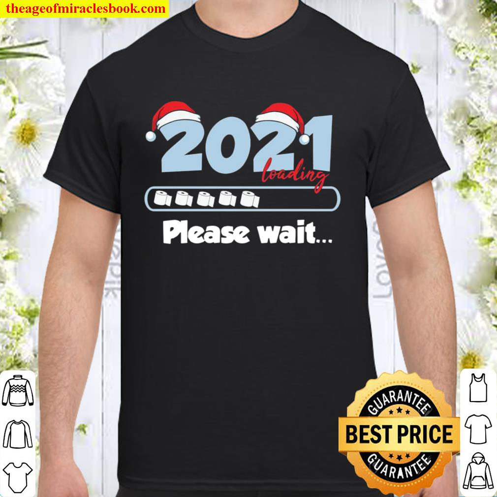 Funny 2021 Loading Please Wait New Year hot Shirt, Hoodie, Long Sleeved, SweatShirt