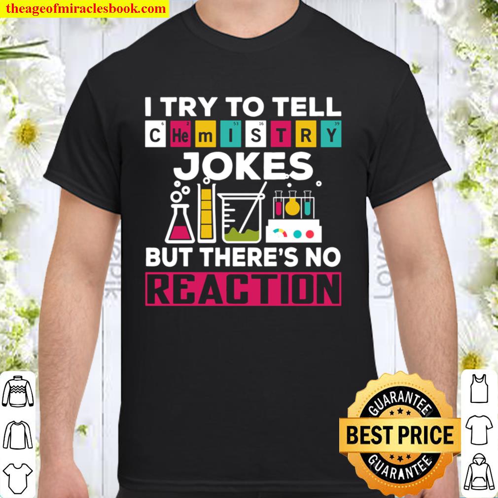 Funny chemist saying Science Chemistry new Shirt, Hoodie, Long Sleeved, SweatShirt