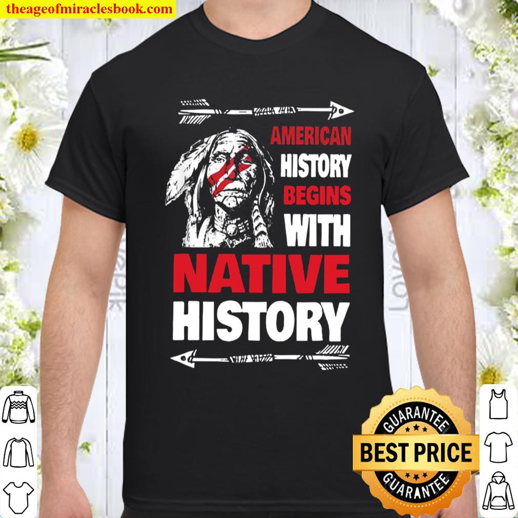 History Native American T-Shirt, hoodie, tank top, sweater