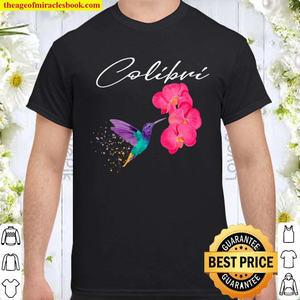 Hummingbird Nature Beautiful Magical Colibri With Flower Shirt