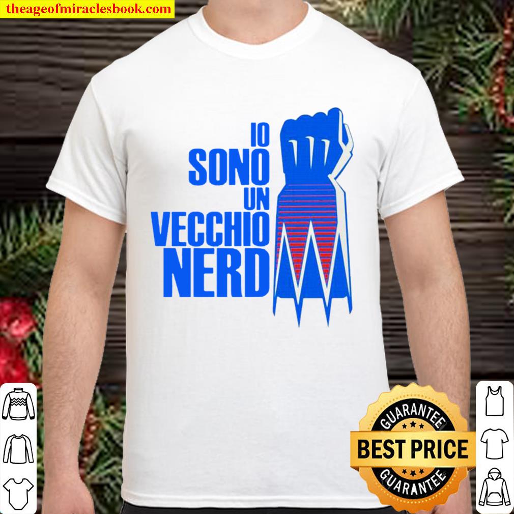 Io Sono un Vecchio Nerd limited Shirt, Hoodie, Long Sleeved, SweatShirt