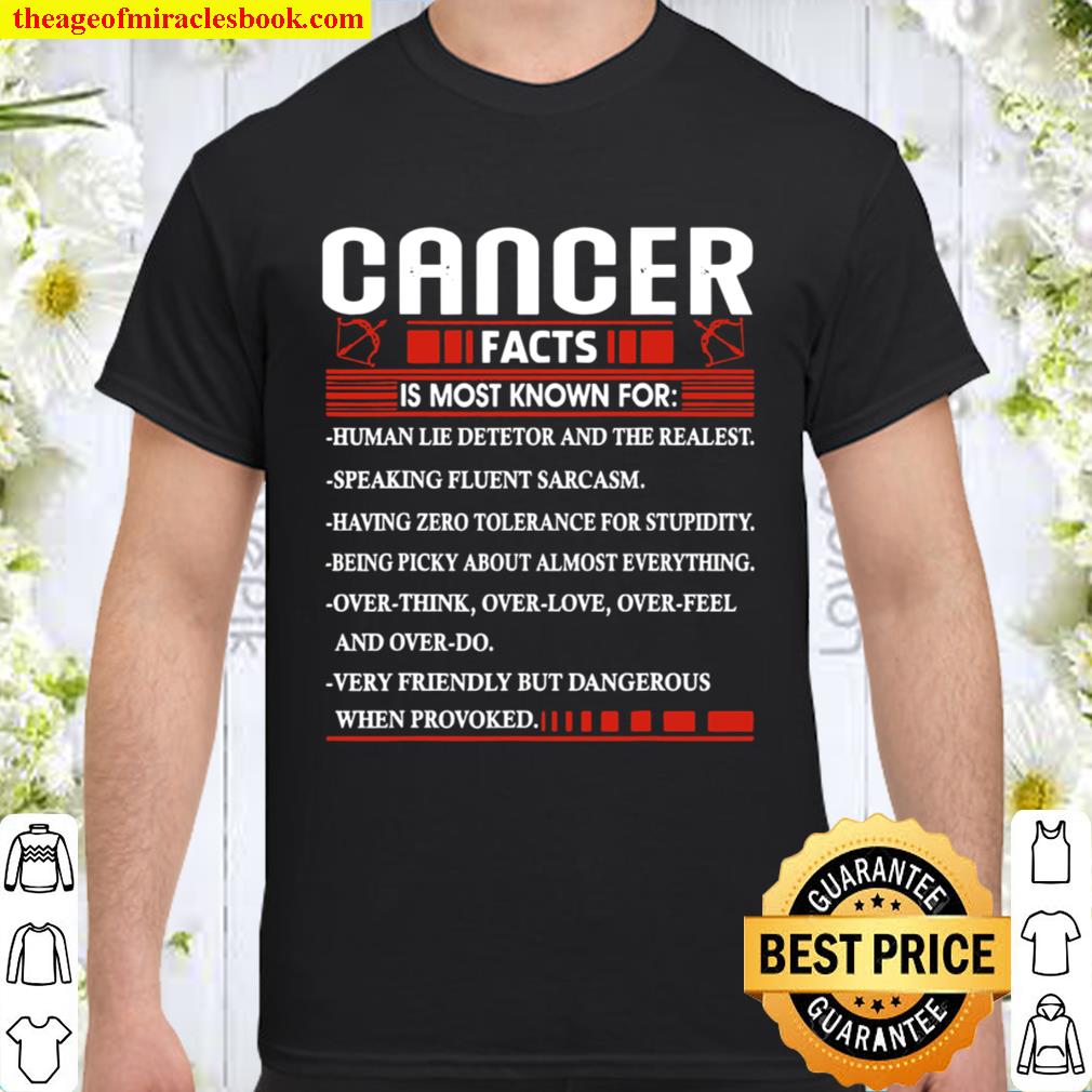 List Cancer Facts Is Most Know For Zodiac Birthday Cancer 2020 Shirt, Hoodie, Long Sleeved, SweatShirt