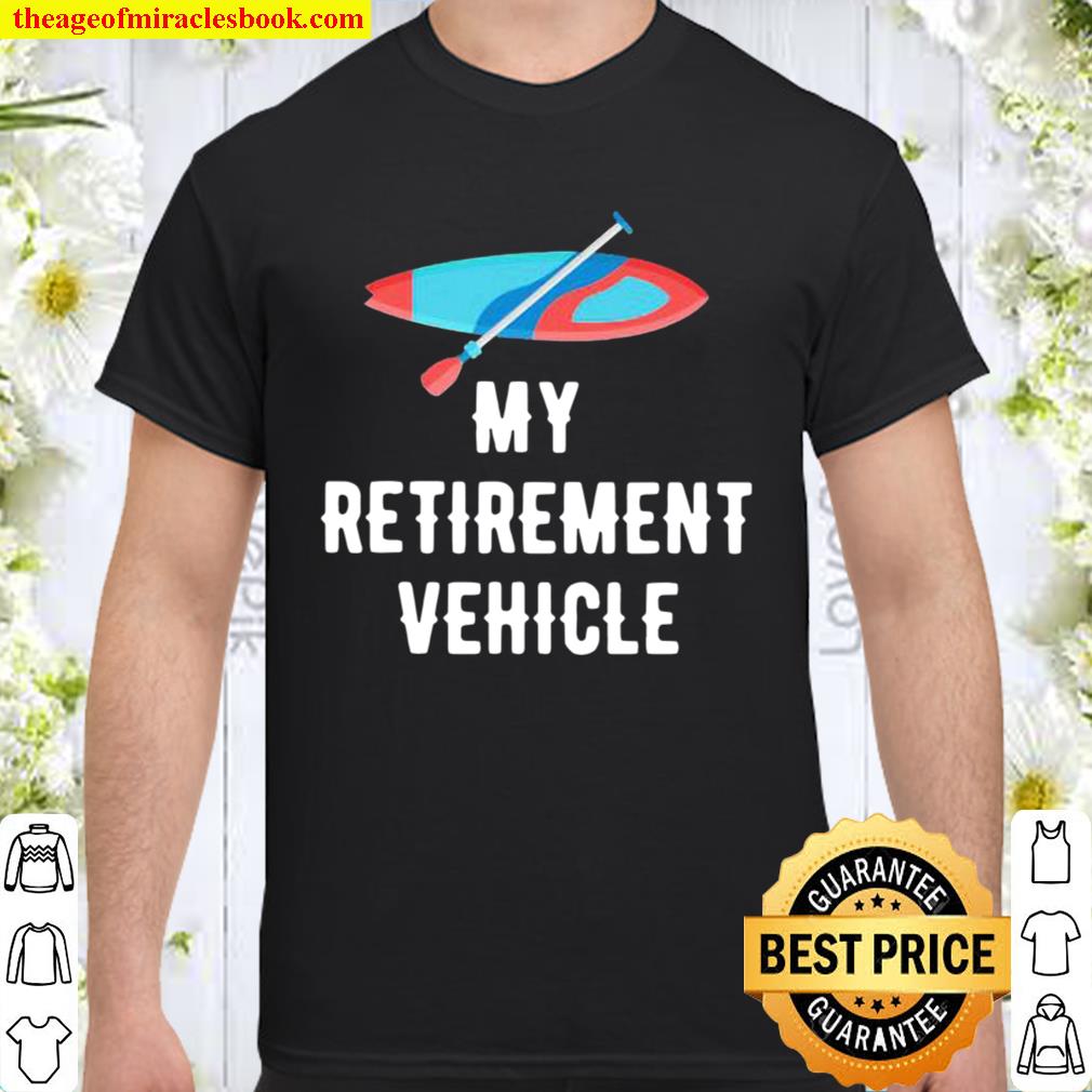 MY Retirement Vehicle Rowing Shirt, Hoodie, Long Sleeved, SweatShirt
