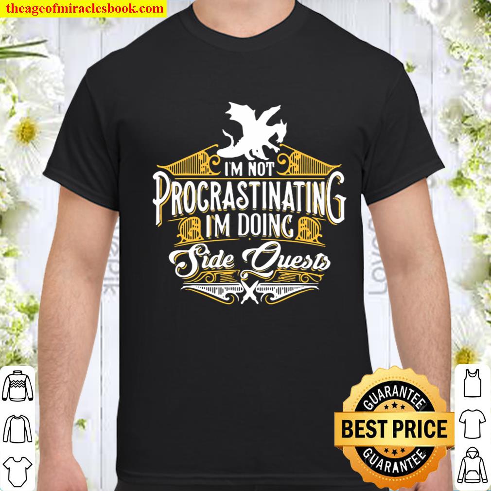 Not Procrastinating Side Quests Funny RPG Gamer Dragons T-Shirt