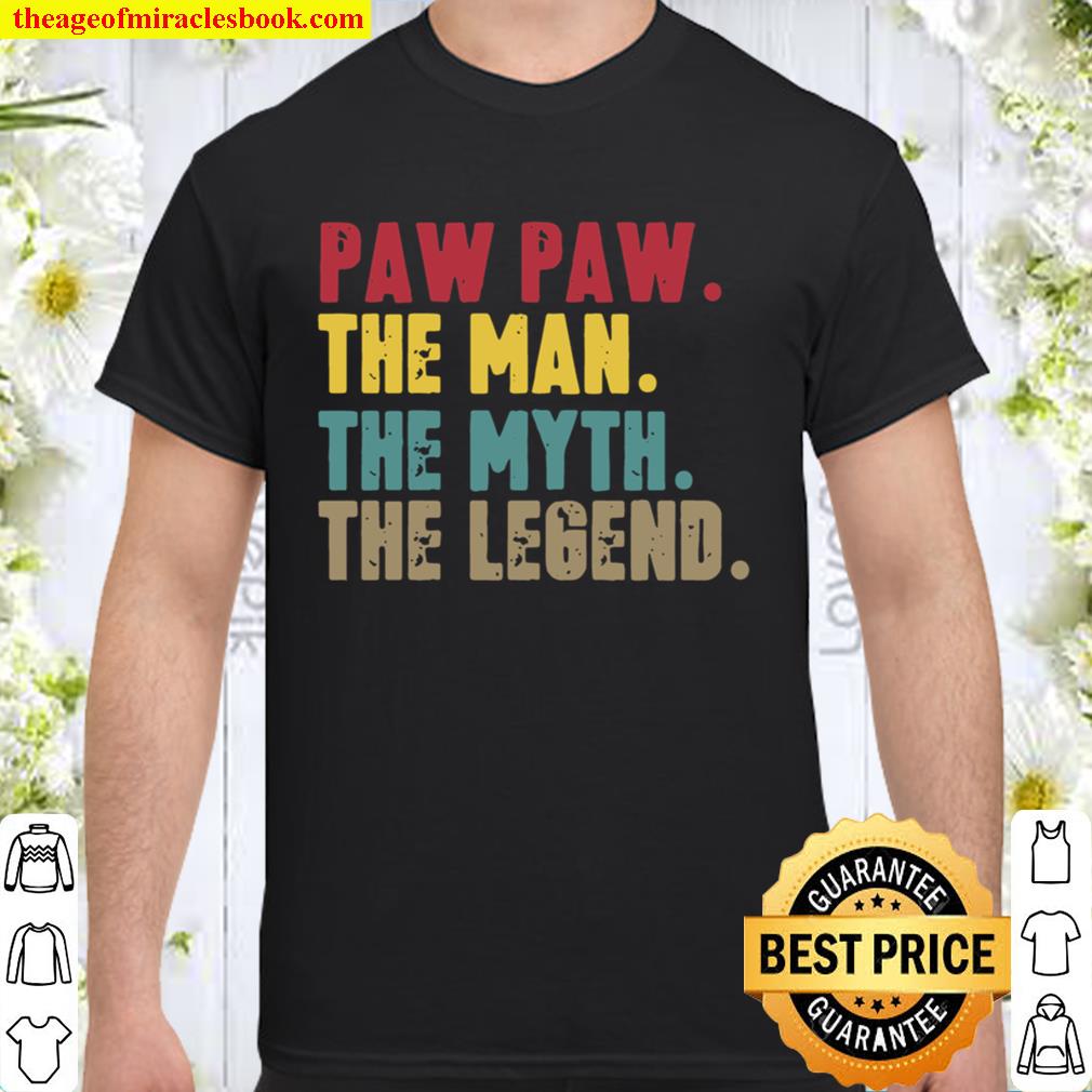 Pawpaw Man Myth Legend For Dad Father’S Day hot Shirt, Hoodie, Long Sleeved, SweatShirt
