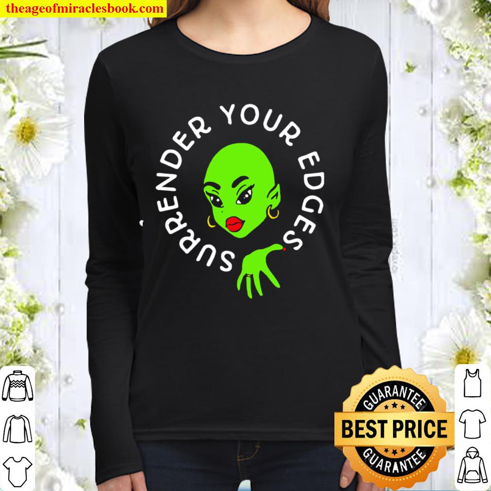 Surrender your edges Women Long Sleeved