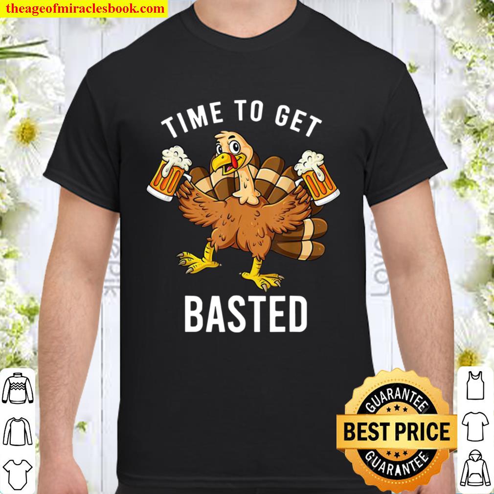 Thanksgiving Time To Get Basted Turkey Beer 2020 Shirt, Hoodie, Long Sleeved, SweatShirt Thanksgiving Time To Get Basted Turkey Beer 2020 Shirt, Hoodie, Long Sleeved, SweatShirt
