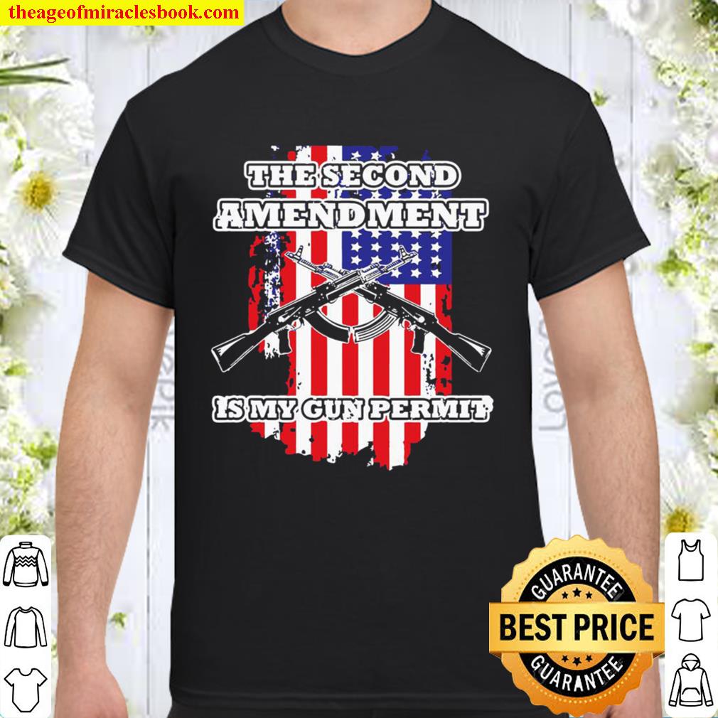 The Second Amendment Is My Gun Permit hot Shirt, Hoodie, Long Sleeved, SweatShirt