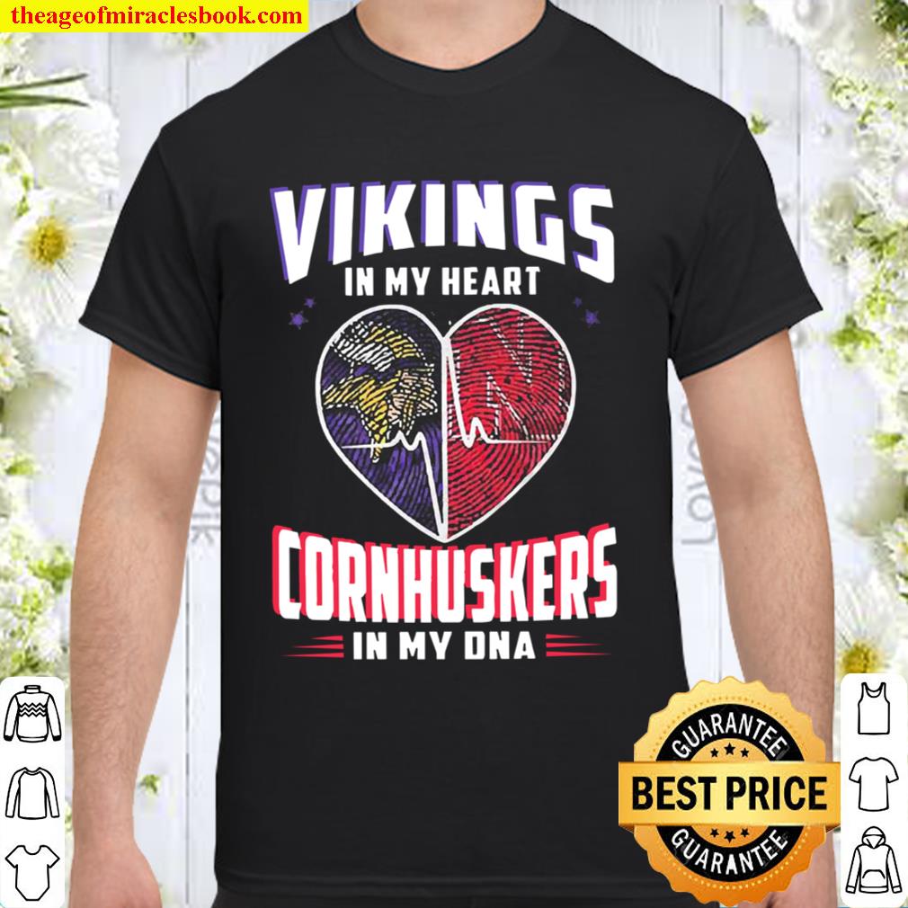 Vikings In My Heart Cornhuskers In My DNA hot Shirt, Hoodie, Long Sleeved, SweatShirt Vikings In My Heart Cornhuskers In My DNA hot Shirt, Hoodie, Long Sleeved, SweatShirt
