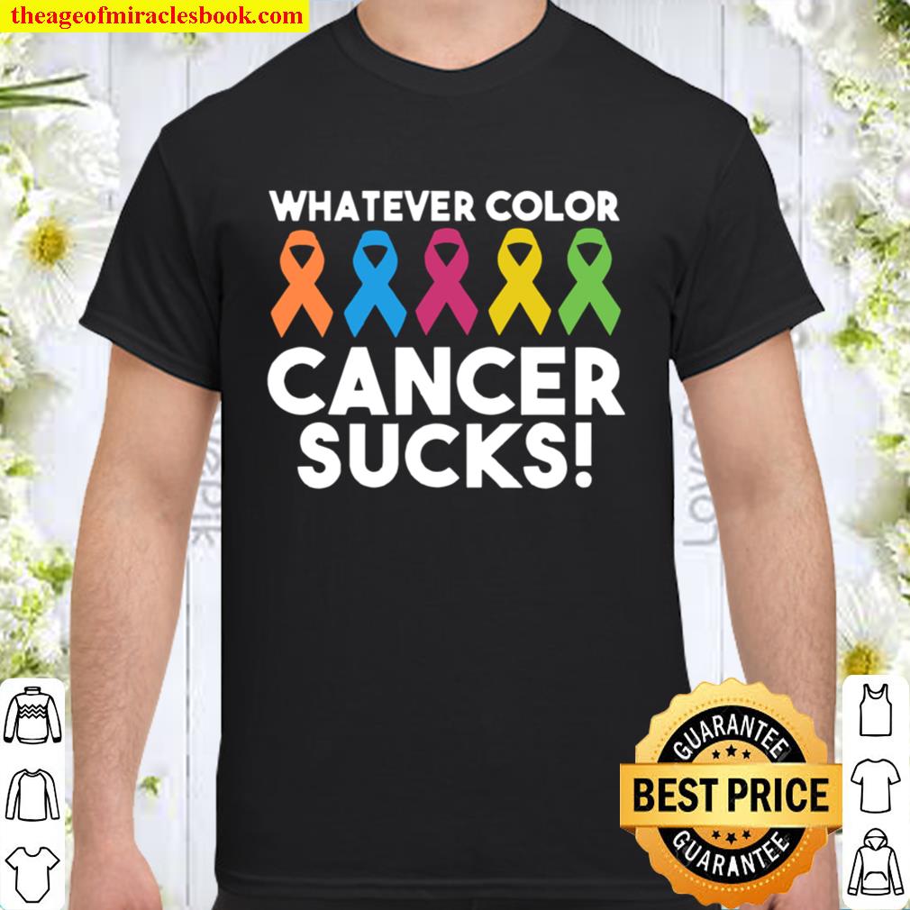 Whatever Color Cancer Sucks Survivors Lgbt Ribbon hot Shirt, Hoodie, Long Sleeved, SweatShirt Whatever Color Cancer Sucks Survivors Lgbt Ribbon hot Shirt, Hoodie, Long Sleeved, SweatShirt