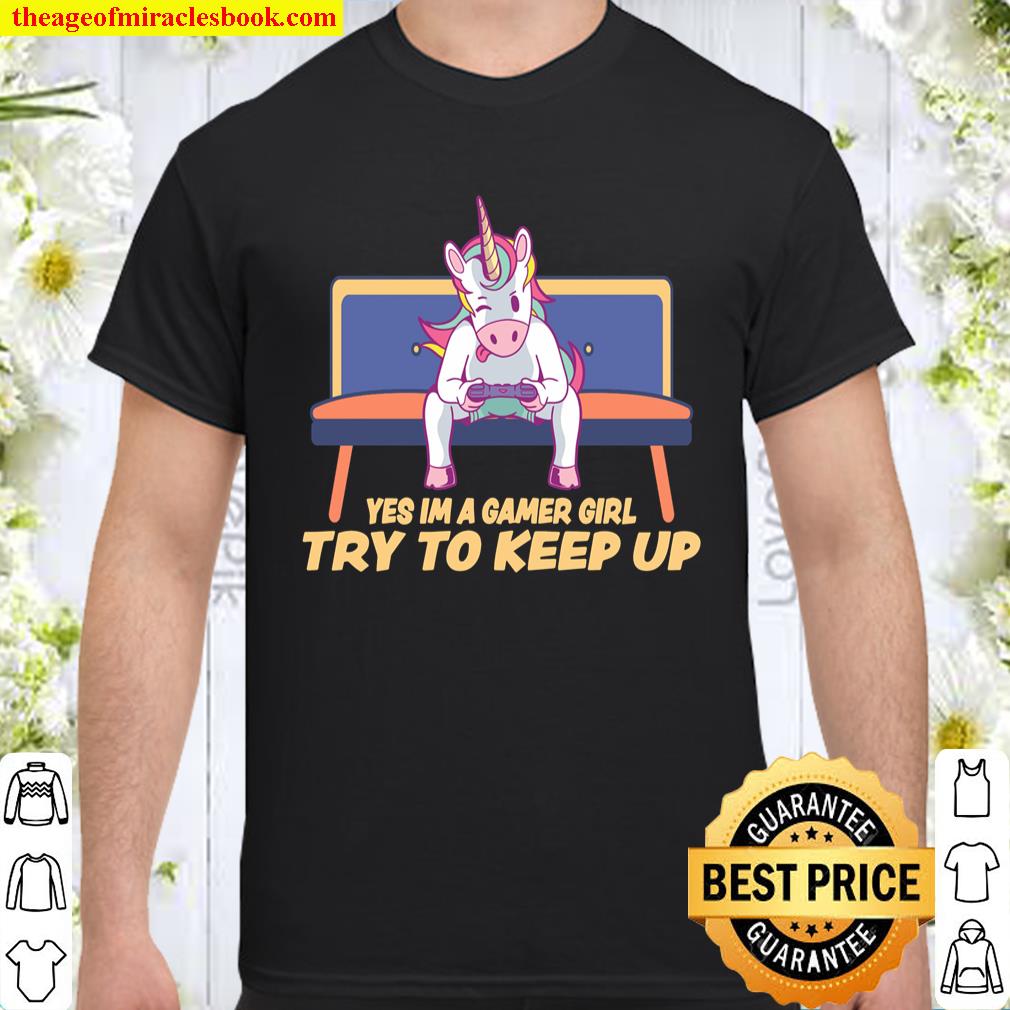 Yes Im A Gamer Girl Try To Keep Up Video Gaming Unicorn Sweatshirt Yes Im A Gamer Girl Try To Keep Up Video Gaming Unicorn Sweatshirt