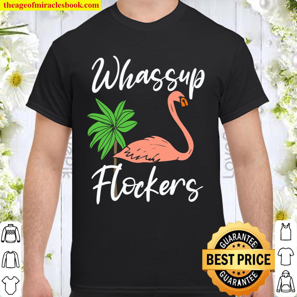 funny Flamingo Flamazing Design – Whassup Flockers gift T-Shirt