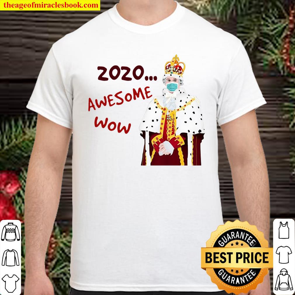 2020 Awesome Wow Hamilton King George shirt