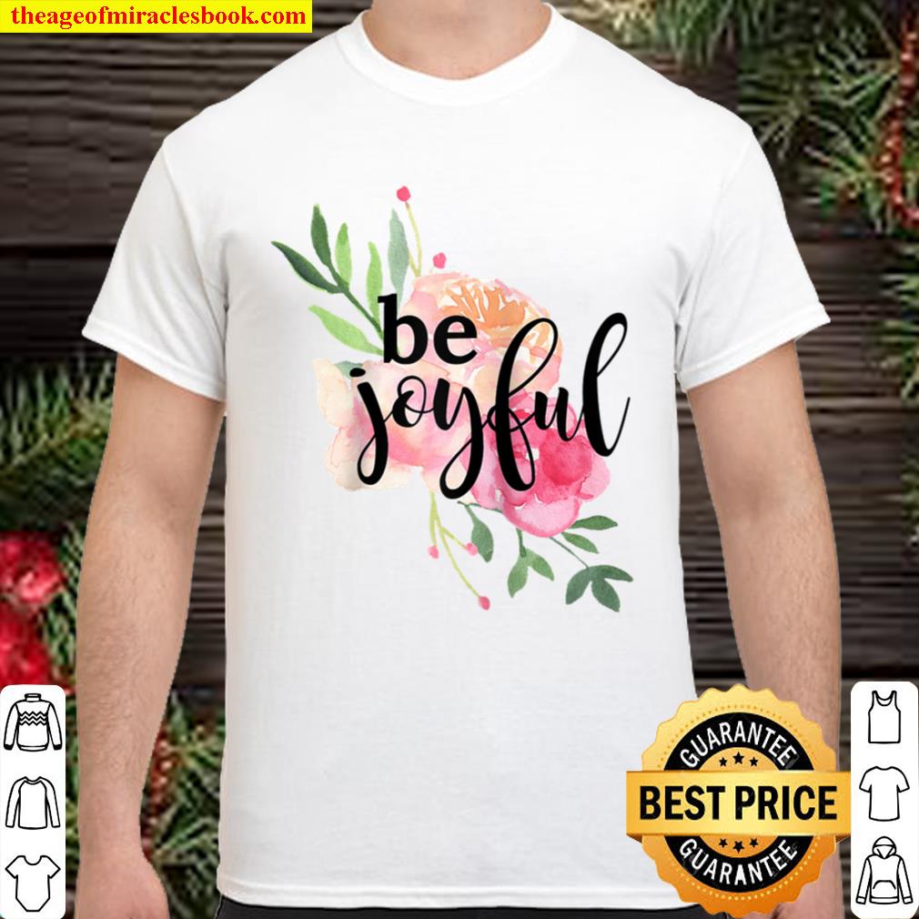 Be joyful floral flowers choose joy Raglan Baseball Tee limited Shirt, Hoodie, Long Sleeved, SweatShirt