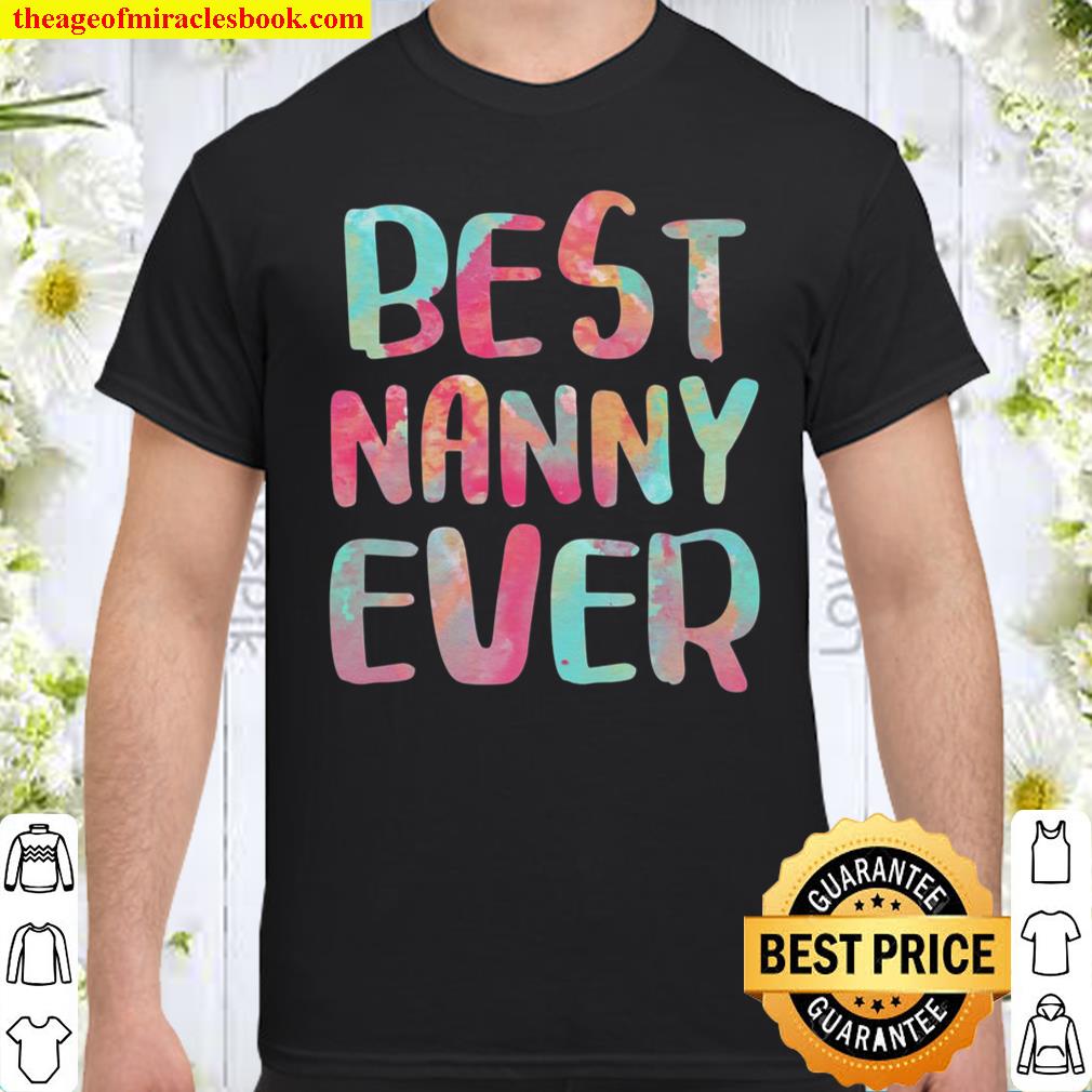 Best Nanny Ever Mother’s Day Gif shirt, hoodie, tank top, sweater