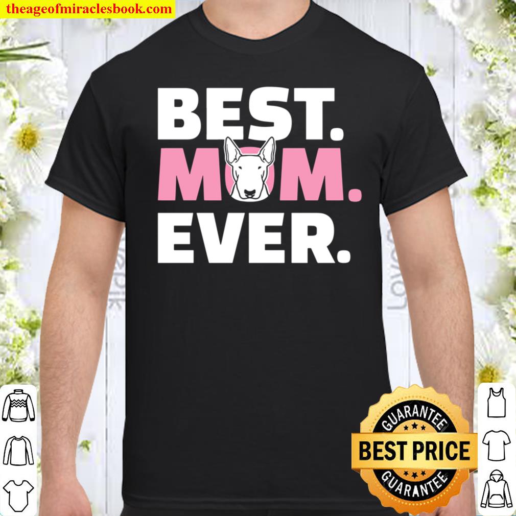 Bull Terrier Mom shirt, hoodie, tank top, sweater