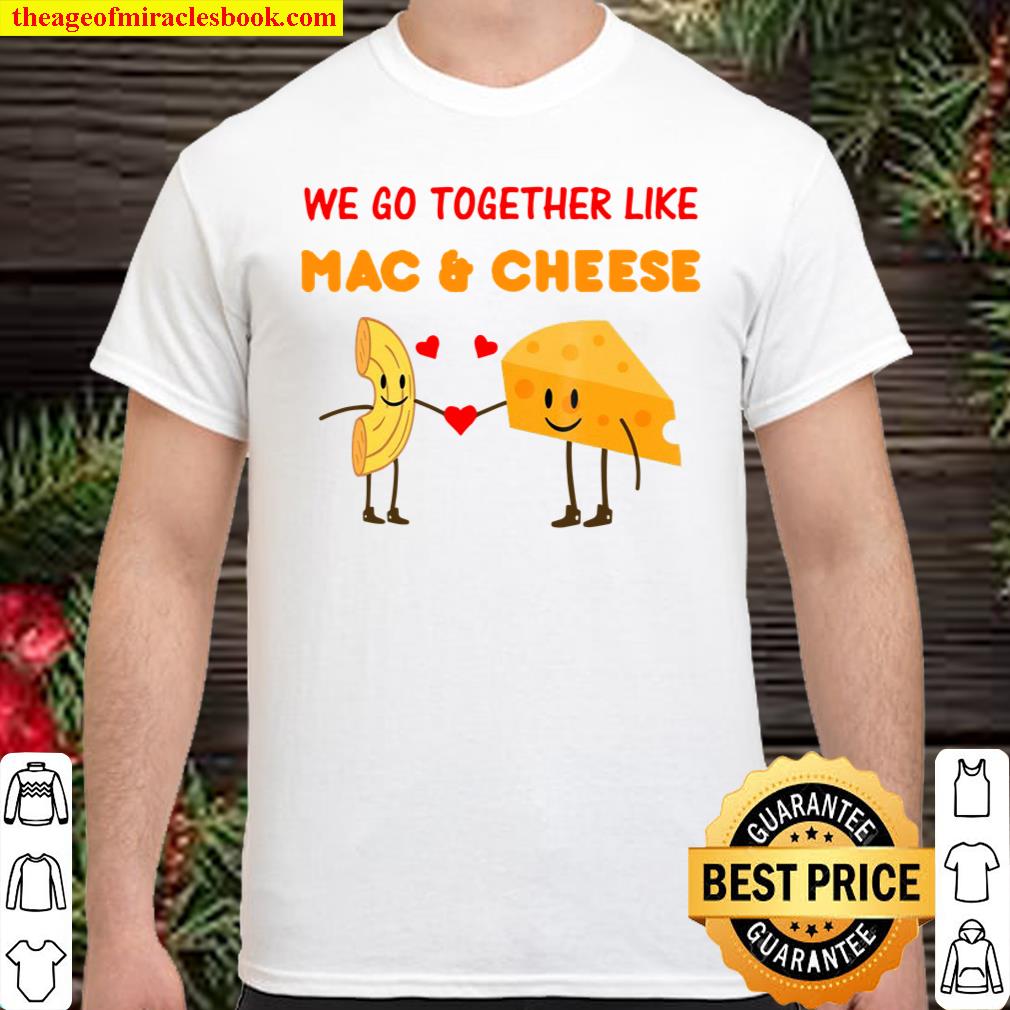 Funny Mac And Cheese Valentine’s Day Food Lover shirt