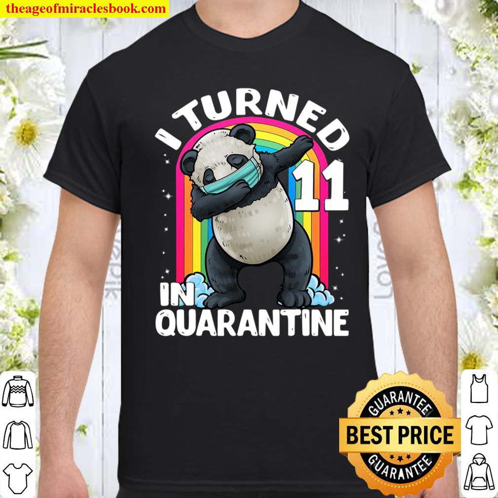 I Turned 11 In Quarantine Dabbing Panda 11Th Birthday Kids shirt I Turned 11 In Quarantine Dabbing Panda 11Th Birthday Kids shirt