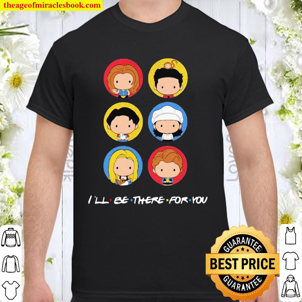I’ll Be There For You Cute Icon limited Shirt, Hoodie, Long Sleeved, SweatShirt