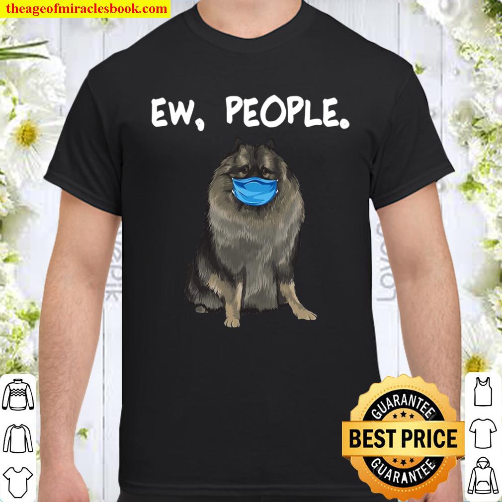Keeshond Ew People Dog Wearing Face Mask shirt