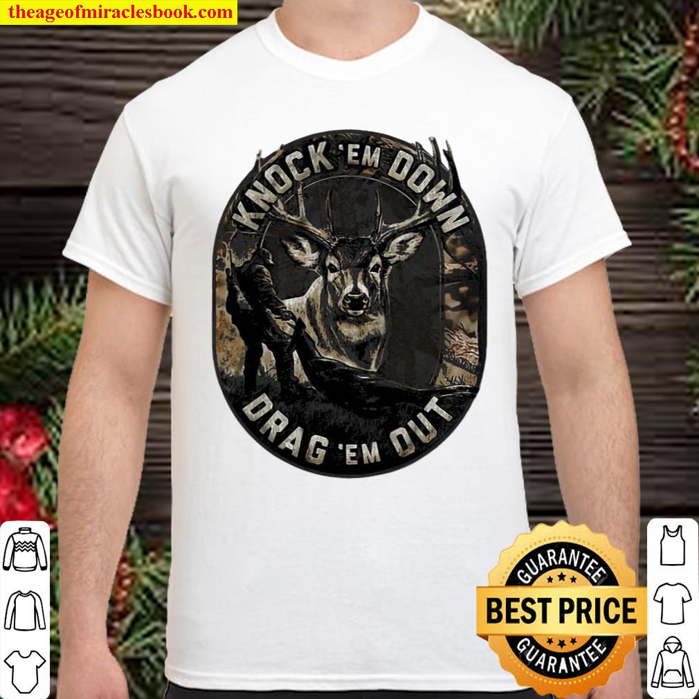 Knock ’em Down Drag ’em Out Shirt, hoodie, tank top, sweater