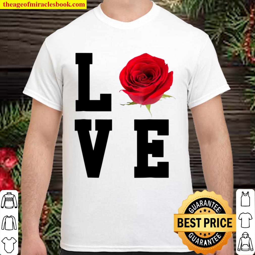 Love Rose limited Shirt, Hoodie, Long Sleeved, SweatShirt Love Rose limited Shirt, Hoodie, Long Sleeved, SweatShirt