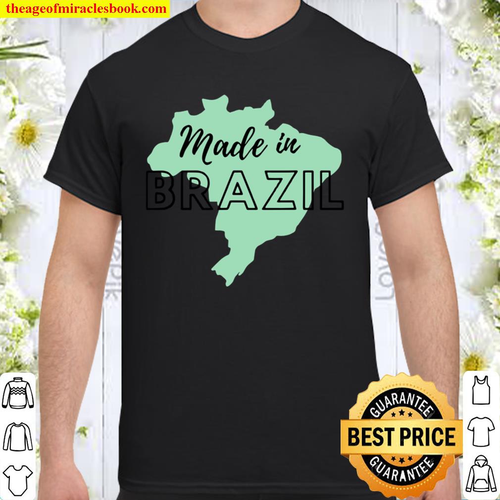 Made in Brazil new Shirt, Hoodie, Long Sleeved, SweatShirt