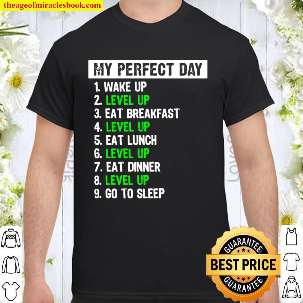 My Perfect Day Gamer Video Game Player Gaming hot Shirt, Hoodie, Long Sleeved, SweatShirt