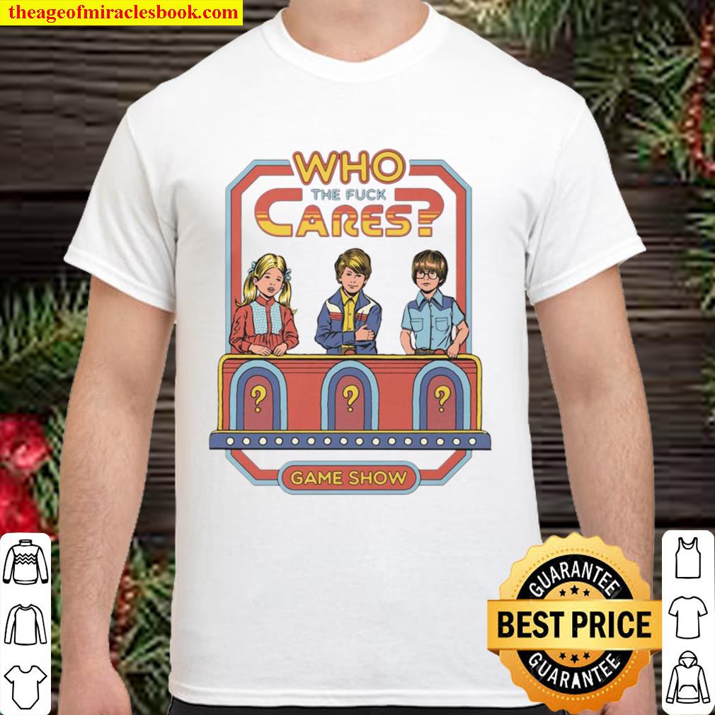 Official Who The Fuck Cares Game Show hot Shirt, Hoodie, Long Sleeved, SweatShirt