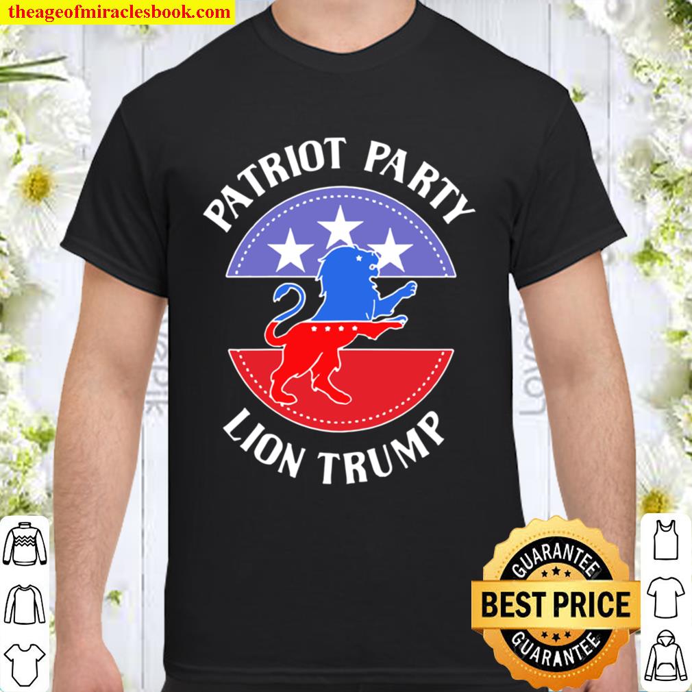 Patriot party lion Trump 2021 Shirt, Hoodie, Long Sleeved, SweatShirt Patriot party lion Trump 2021 Shirt, Hoodie, Long Sleeved, SweatShirt