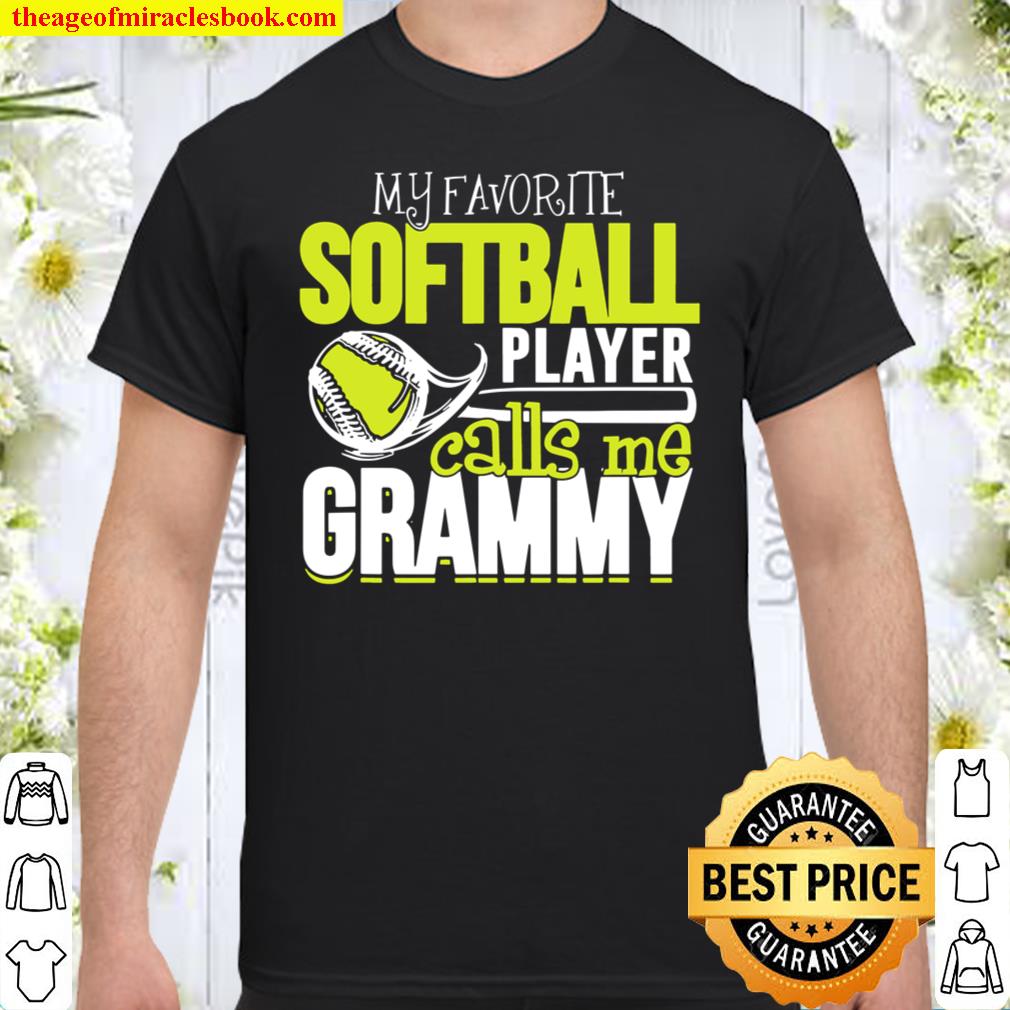 Softball Grammy – Favorite Player Calls Me Grammy! shirt