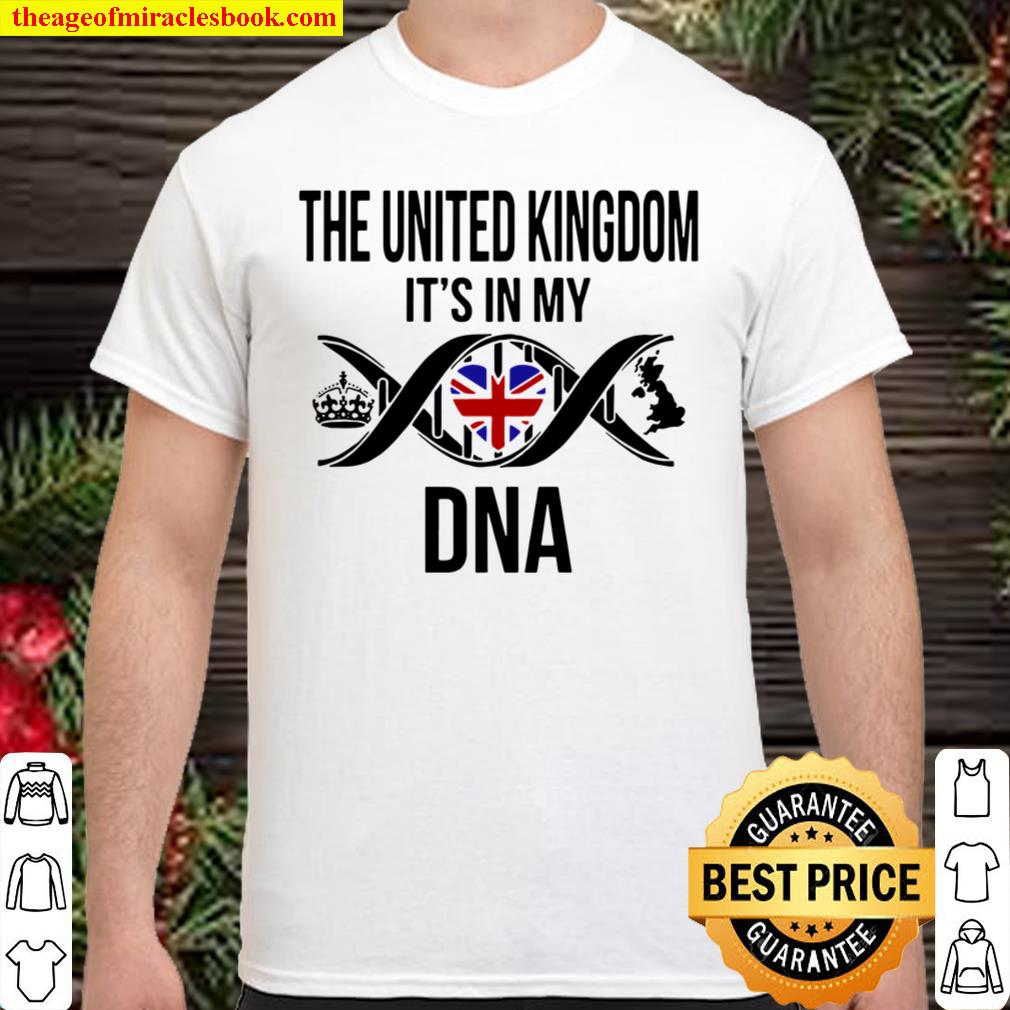 The United Kingdom It’s In My Dna new Shirt, Hoodie, Long Sleeved, SweatShirt The United Kingdom It’s In My Dna new Shirt, Hoodie, Long Sleeved, SweatShirt