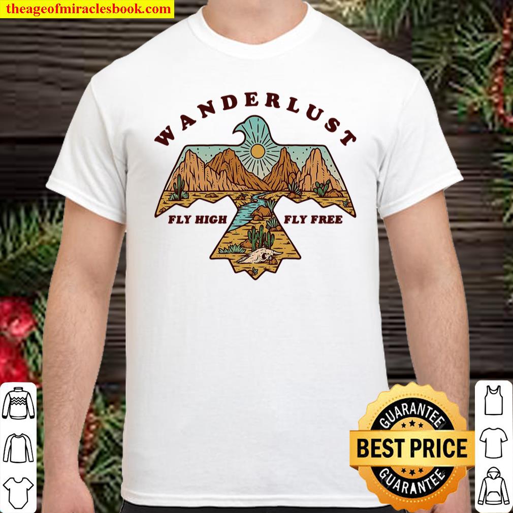 Vintage Retro Wanderlust Fly High Fly Free Desert Boho Gift shirt