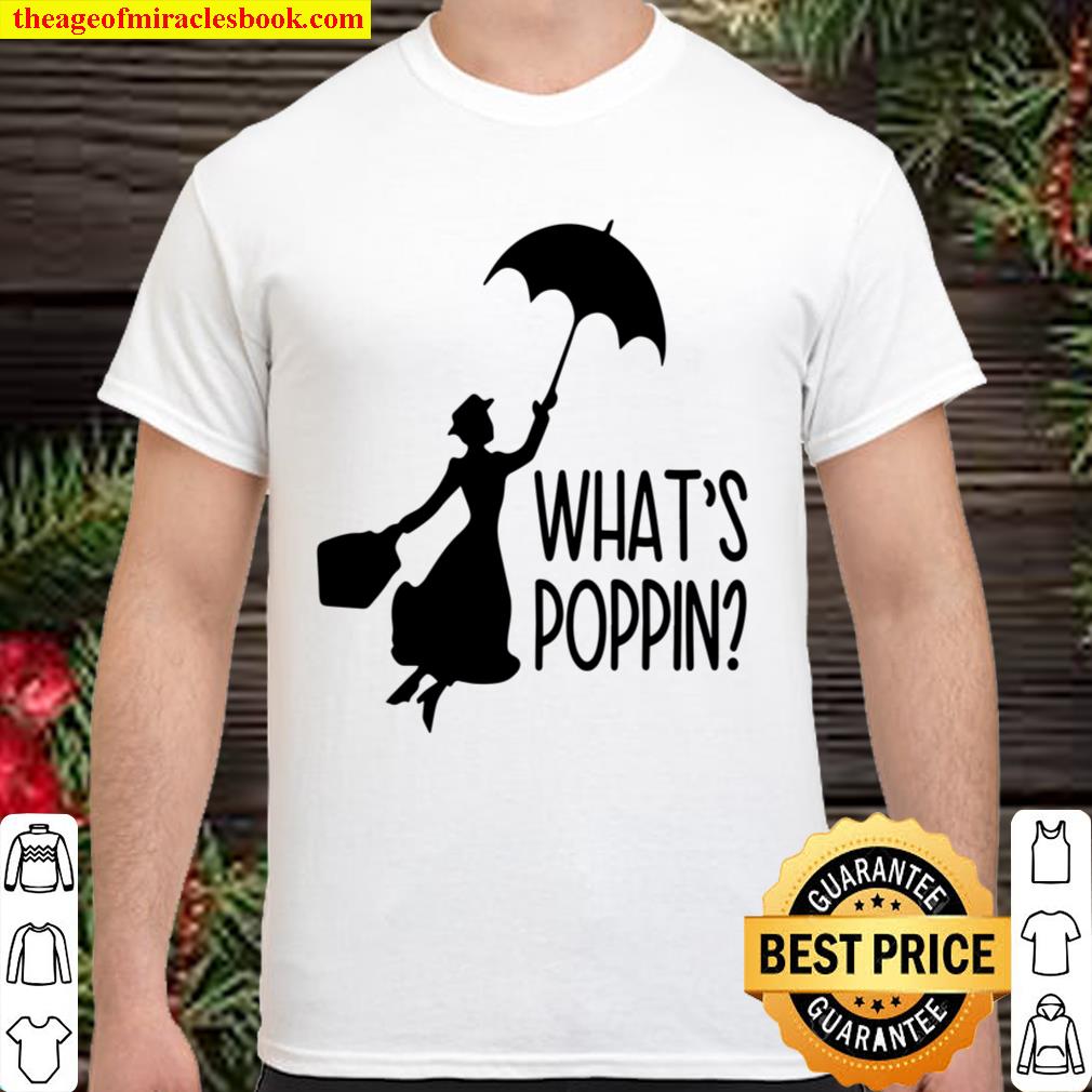 What’s Poppin hot Shirt, Hoodie, Long Sleeved, SweatShirt
