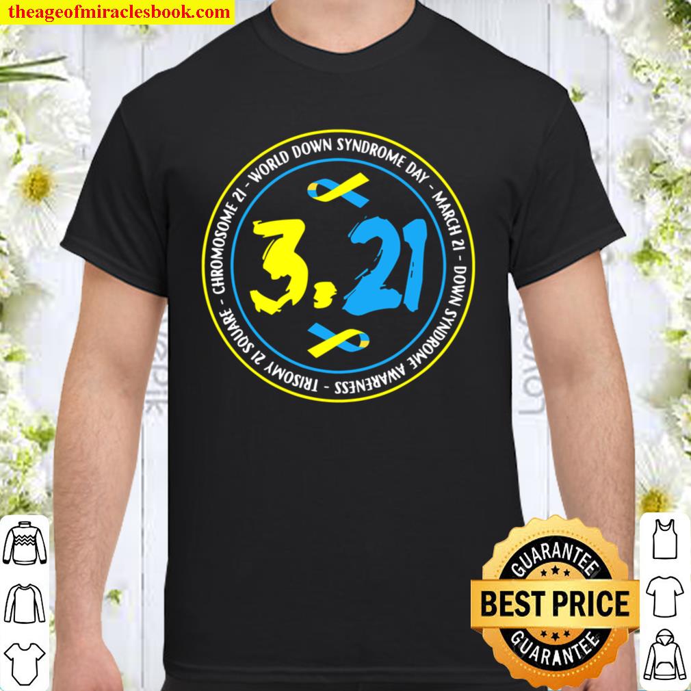 321 World Down Syndrome Awareness hot Shirt, Hoodie, Long Sleeved, SweatShirt 321 World Down Syndrome Awareness hot Shirt, Hoodie, Long Sleeved, SweatShirt