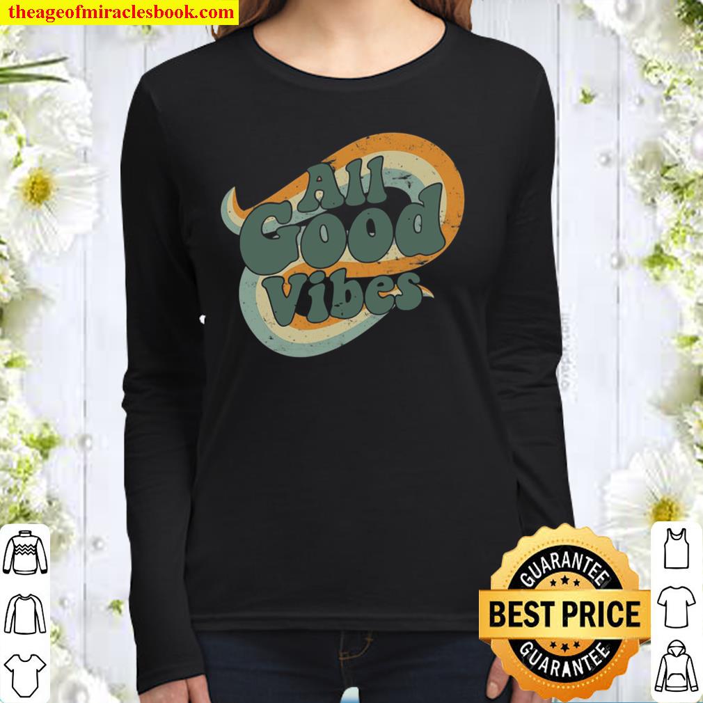 All Good Vibes Positive Vibes Only Women Long Sleeved