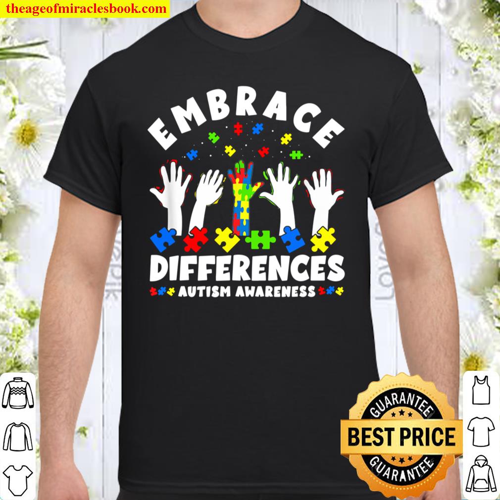 Autism Mom Mother Mama Embrace Differences shirt, hoodie, tank top, sweater Autism Mom Mother Mama Embrace Differences shirt, hoodie, tank top, sweater