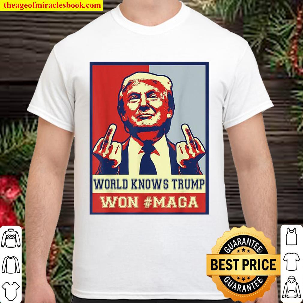 Cat World Knows Trump Won #Maga limited Shirt, Hoodie, Long Sleeved, SweatShirt Cat World Knows Trump Won #Maga limited Shirt, Hoodie, Long Sleeved, SweatShirt