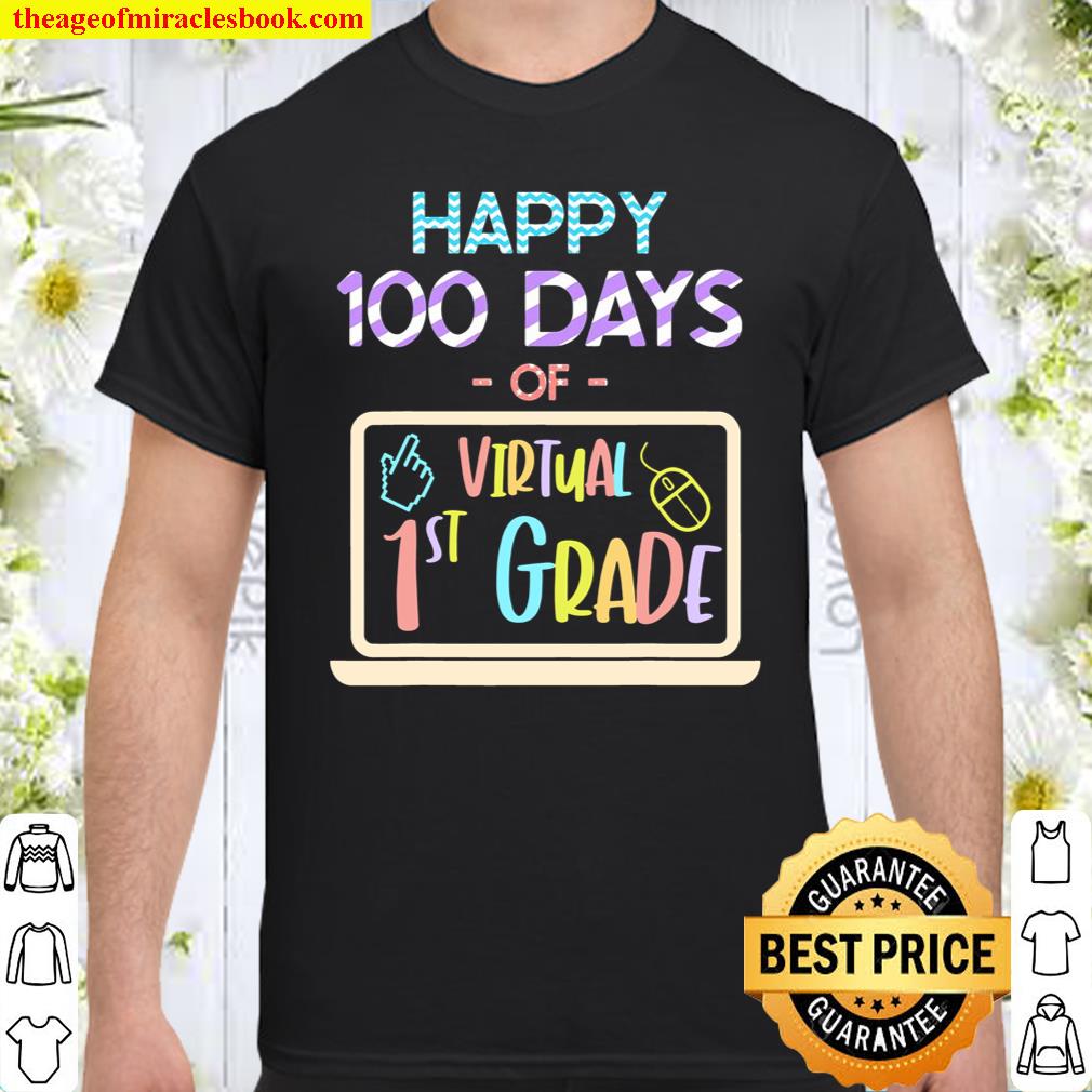 Happy 100 Days Of Virtual First Grade – 100Th Day Of School shirt, hoodie, tank top, sweater