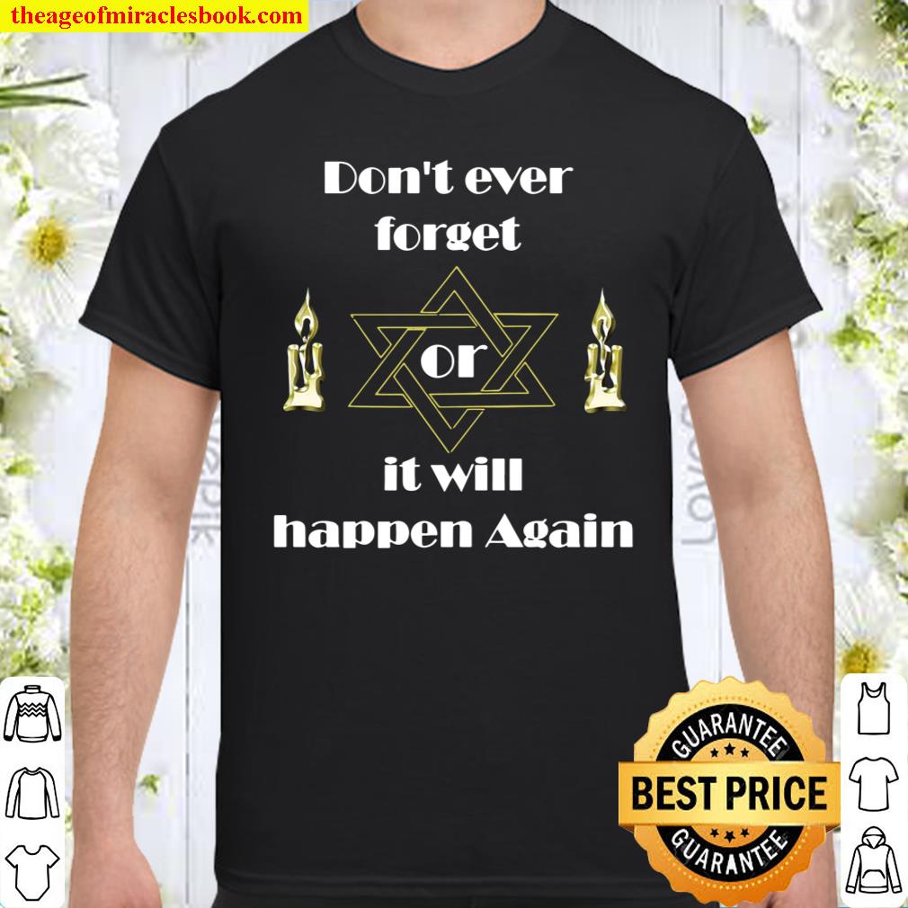 Holocaust Yom Hashoah Shirt Never Forget shirt, hoodie, tank top, sweater