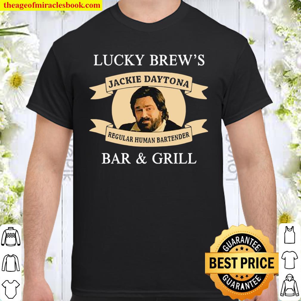 Lucky brew’s bar and grill regular human bartender 2021 Shirt, Hoodie, Long Sleeved, SweatShirt